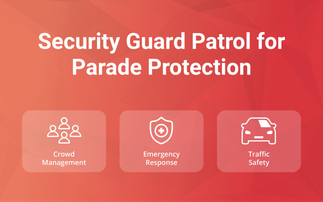 Security Guard Patrol for Parade Protection